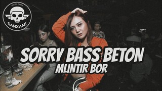 SORRY BASS BETON - SANXANE x VASEKTIA - JUNGLE DUTCH TERBARU 2021 - MLINTIR LAGI KITA BOR