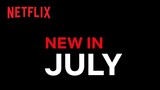 New on Netflix Philippines | July 2020