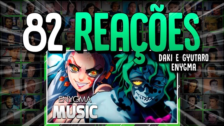 82 REAÇÕES | Lua Superior 6 | Daki e Gyutaro (Kimetsu no Yaiba) | Enygma feat. @Mistery