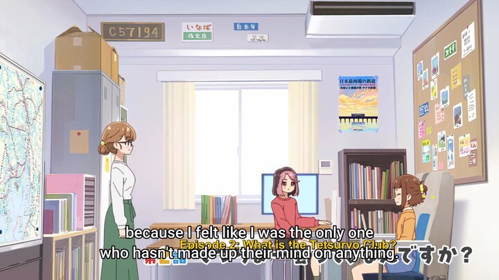 Ep2 : TETSURYO! Meet With Tetsudou Musume