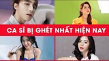 7 CA SĨ VIỆT NAM BỊ GHÉT NHẤT HIỆN NAY - THỞ THÔI ŨNG BỊ GHÉT - CUTE