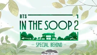 [BEHIND] IN THE SOOP : BTS | SEASON 2 - SPECIAL EPISODE