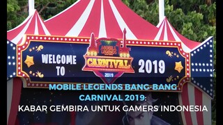 Mobile Legends Bang-Bang Carnival 2019: Kabar Gembira untuk Gamers Indonesia