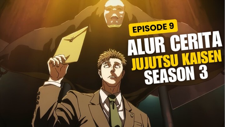 Alur Cerita Jujutsu Kaisen Season 3 Episode 9 - Yuta Baraksi !!!