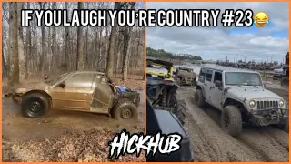 IF YOU LAUGH YOU’RE COUNTRY #23