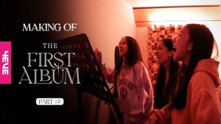 Making of 4EVE The First Album : Part 2