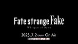 Fate/strange Fake: Whispers of Dawn - PV 2
