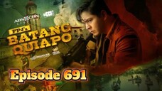 Batang Quiapo Ep691 October 14,2025 Bagong Yugto