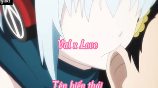 Val x Love _Tập 5- Tên biến thái