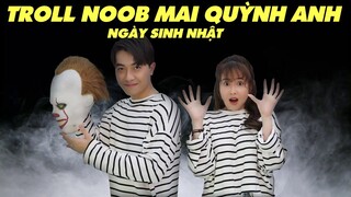 CrisDevilGamer TROLL Noob Mai Quỳnh Anh NGÀY SINH NHẬT