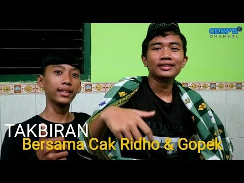 Keseruan Takbiran Idul Adha Bersama Cak Ridho dan Gopek !!