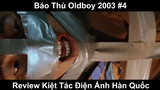 Báo Thù Oldboy 2003 Phần 4