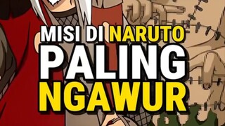 Misi di naruto paling ngawur