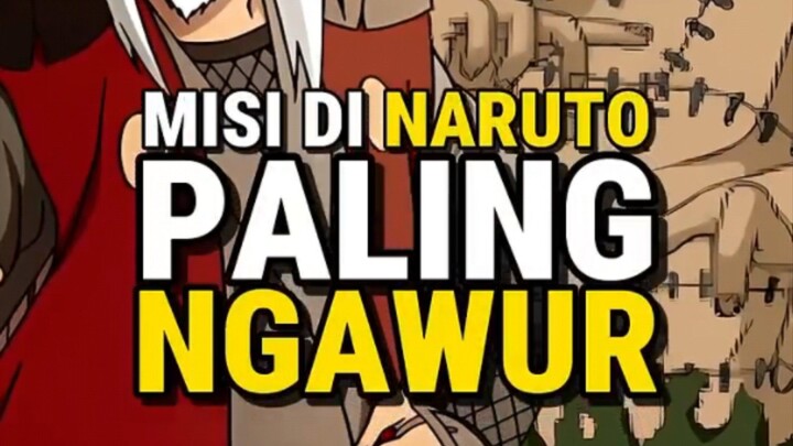 Misi di naruto paling ngawur