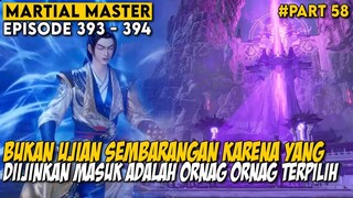 HANYA ORANG TERPILIH SAJA YANG DIPERBOLEHKAN UNTUK MASUK - Alur Donghua Martial Master Part 58