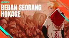 [AMV EDIT] BEBAN SEORANG HOKAGE