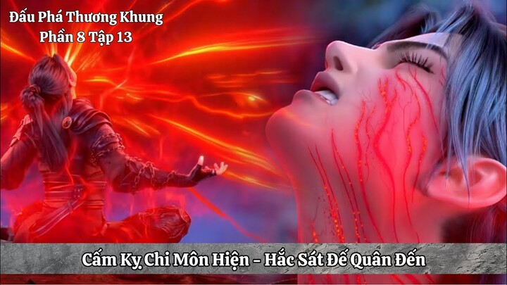 Đấu Phá Thương Khung Phần 8 Tập 13 Vietsub |  Mở Ra Cấm Kỵ Chi Môn Hắc Sát Đế Quân Xuất Hiện