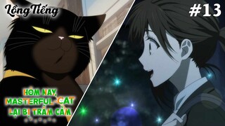 Dekiru Neko wa Kyou mo Yuuutsu Tập 13 - END: Chú Mèo Giỏi Giang Ngày Mai Lại Bị Trầm Cảm (Lồng Tiếng