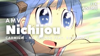 AMV | Nichijou [Cadmium - No Friends Feat. Rosendale]