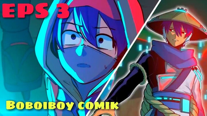 boboiboy eps 3 versi komik  ( ongoing ) 2022 nantikan eps selanjutnya