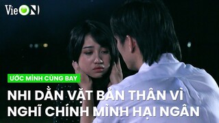 Nhi dằn vặt bản thân cho rằng chính mình là kẻ hủy hoại Ngân | Ước Mình Cùng Bay