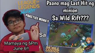 Wild Rift Alpha Test Mamaya na !!(Practice muna mag Last Hit) I Brenan Vlogs