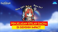 Penjelasan Istilah Gacha Yang Ada di Genshin Impact | Panduan Genshin Impact