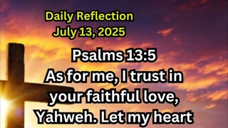 Daily Reflection July 13, 2025 #faith #bible #reflection