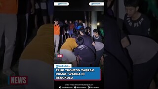 Kronologi Truk Tronton Tabrak Rumah Warga di Bengkulu Hingga Tewaskan Ibu Hamil