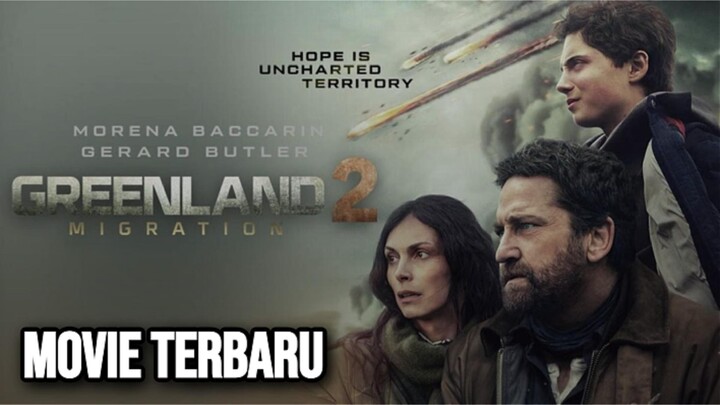 Greenland 2 Migration (2026) BAHASA INDONESIA - Kisah Movie Yang Bikin Kita Penasaran!