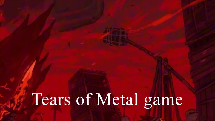 Tears of Metal Game