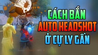 Free Fire - Hướng Dẫn Cách Bắn Auto Nát Mũ Ở Cự Ly Gần 1M