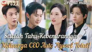 Setelah Tahu Kebenarannya, Keluarga Sang CEO Menyesal Gila-Gilaan!