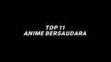 top 11 anime bersaudara