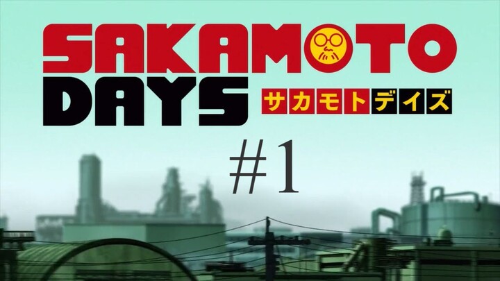 Sakamoto Days - Eps 1