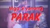 MGA SYANONG PARAK (1993) FULL MOVIE