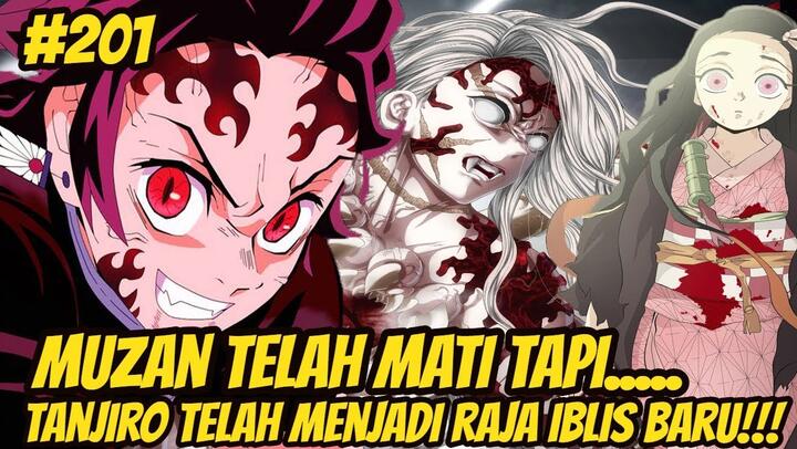 MUZAN TELAH MATI TAPI..... TANJIRO TELAH MENJADI RAJA IBLIS BARU!!! - Kimetsu No Yaiba Chapter 201