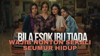 BILA ESOK IBU TIADA (2024)