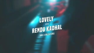 Lovely X Rendu Kadhal - English X Tamil Song #1