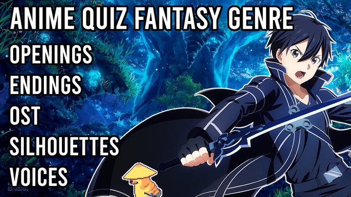 Anime Quiz Fantasy Genre - Openings, Endings, OSTs, Silhouettes and Voices