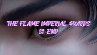 THE FLAME IMPERIAL GUARDS S1-END