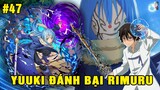 Rimuru Đối Đầu Với Yuuki - Sức Mạnh Áp Đảo Của Yuuki | Tóm Tắt Slime Datta Ken #47