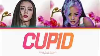 [Full Cover✓] JISOO & JENNIE - CUPID Lyrics (ORIGINAL FITTY FITTY)