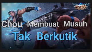 Chou Membuat Musuh Tak Berkutik