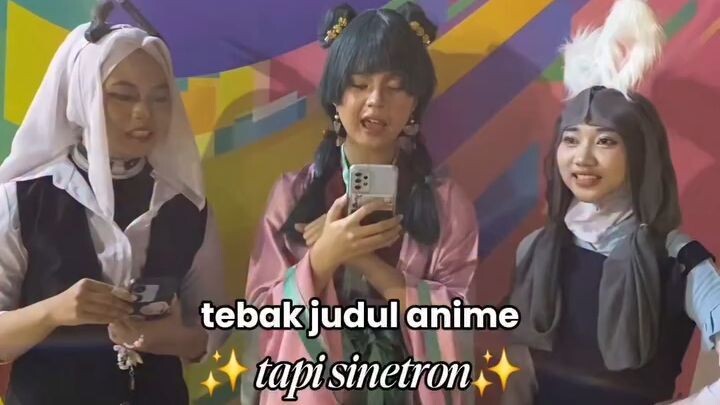 Tebak Judul Anime tapi Sinetron