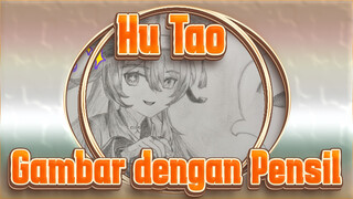 Hu Tao / Berharap Kalian Semua Bisa Mendapatkan Hu Tao / Gambar dengan Pensil