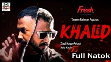 Khalid (খালিদ) _ Polash _ Safa Kabir _ Tania Ahmed _ Sotabdi Wadud _ Angshu _ Munna _ Eid Natok 2025