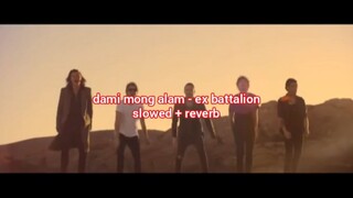 dami mong alam - ex battalion (slowed + reverb)