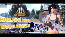 HIGHLIGHT PUBG MOBILE PART 3 WITH SQUAD KOCAK 😎🔥