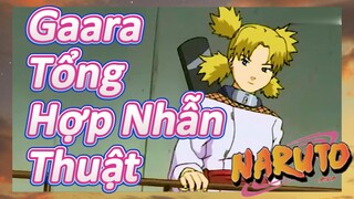 Gaara Tổng Hợp Nhẫn Thuật